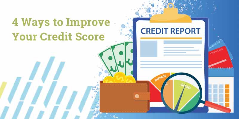 4 Ways to Improve Your Credit Score