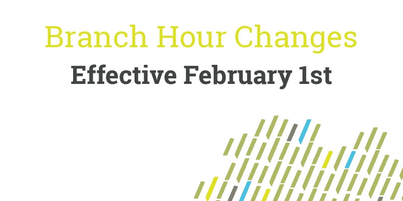 Branch Hour Changes